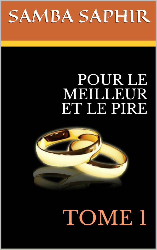 Pour le Meilleur et le Pire (Tome 1)